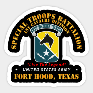 Special Troops Battalion, 1st Cavalry Division, Live the Legenc Sticker